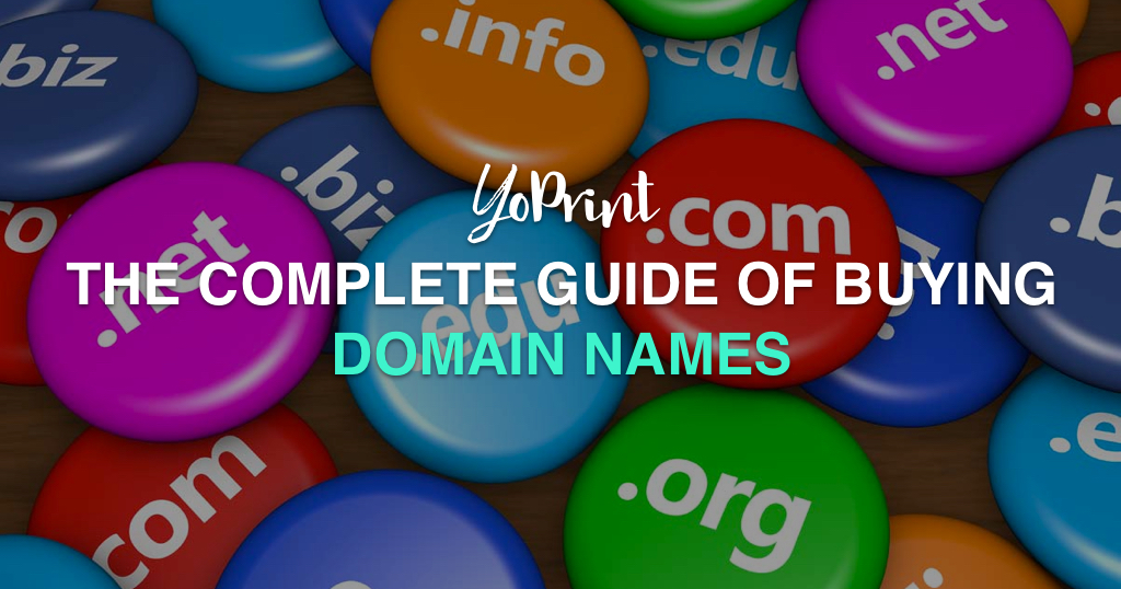 YoPrint The Complete Guide to Buying Domain Names