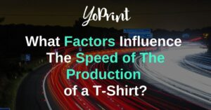 What Factors Influence The Speed of The Production of a T-Shirt?