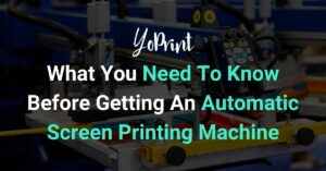 What You Need to Know Before Getting An Automatic Screen Printing Machine