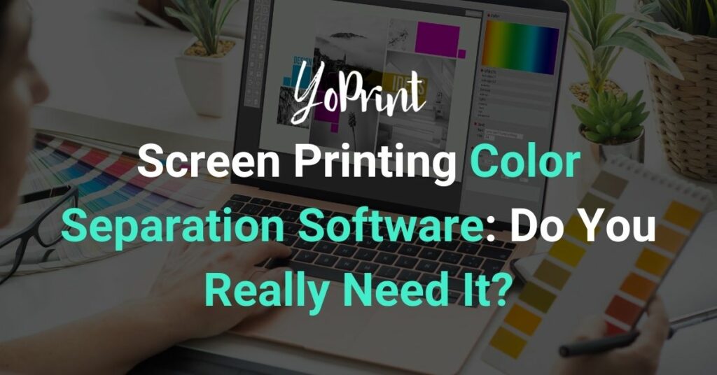 Screen printing color separation software: do you really need it?