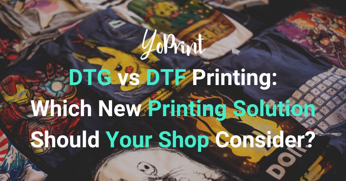 Tåre omhyggelig klinge DTG vs DTF Printing: Which New Printing Solution Should Your Shop Consider?