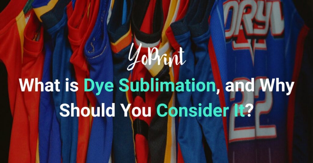 What is Dye Sublimation, and Why Should You Consider It?