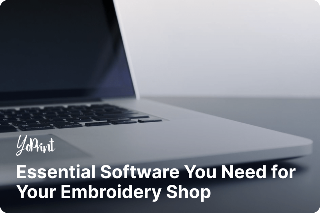 Essential Software You Need for Your Embroidery Shop