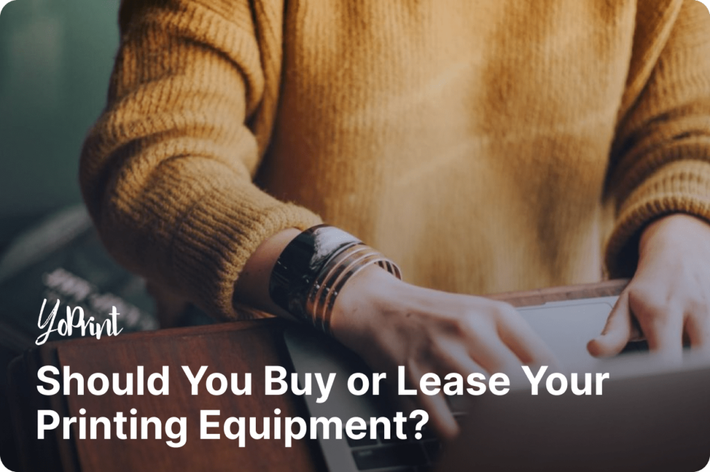 Should You Buy or Lease Your Printing Equipment?