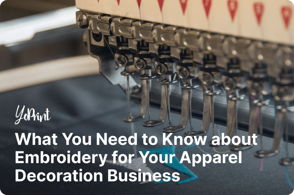 What You Need to Know about Embroidery for your Apparel Decoration Business
