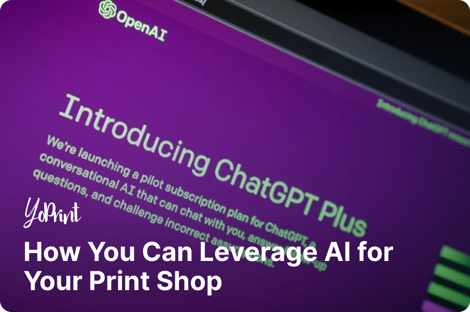 How You Can Leverage AI for Your Print Shop