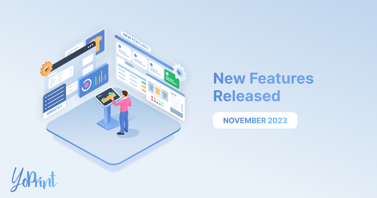 YoPrint New Features Released
